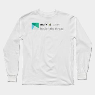 Mark Has Left The Thread Long Sleeve T-Shirt